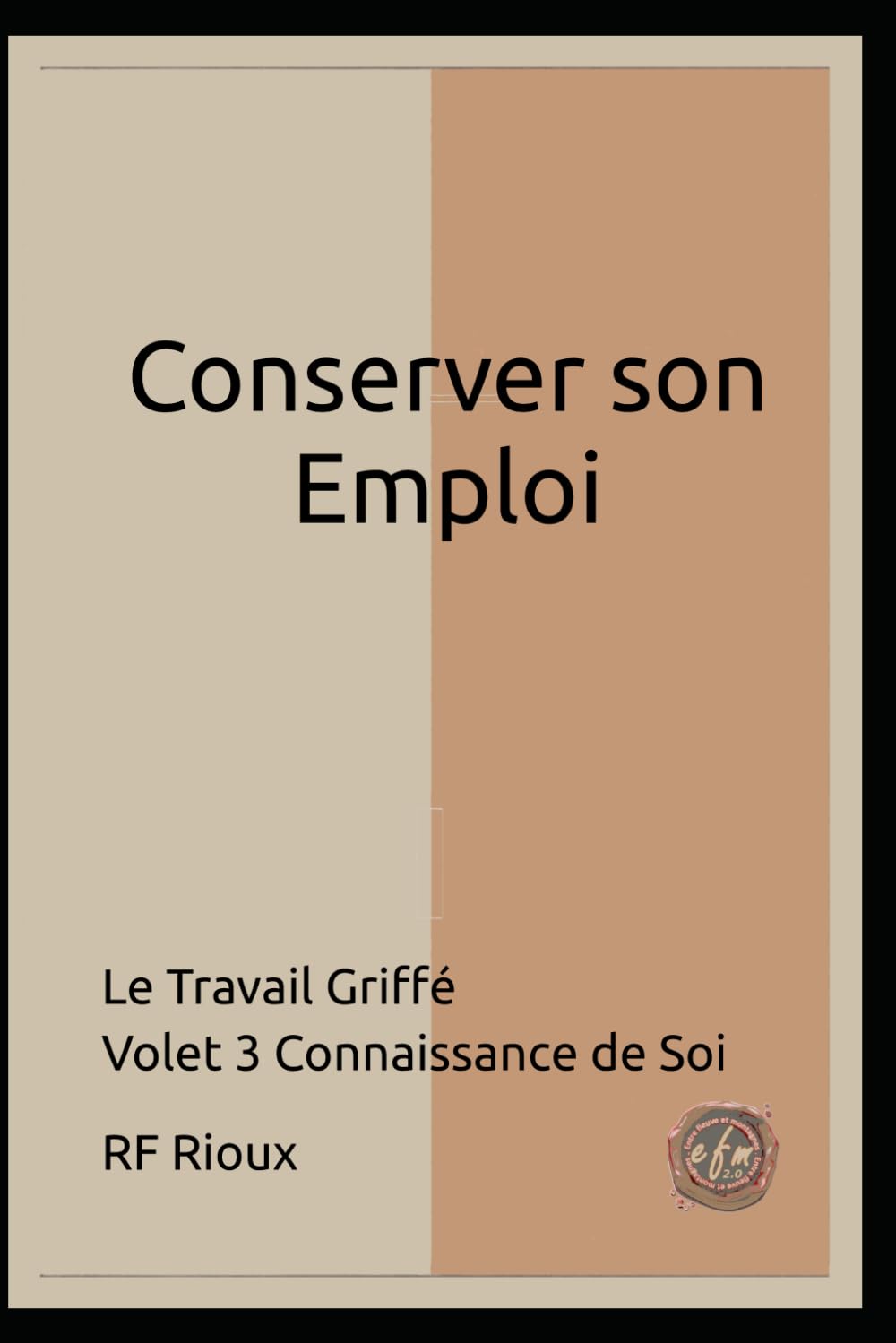 Conserver son Emploi (Le Travail Griffé)