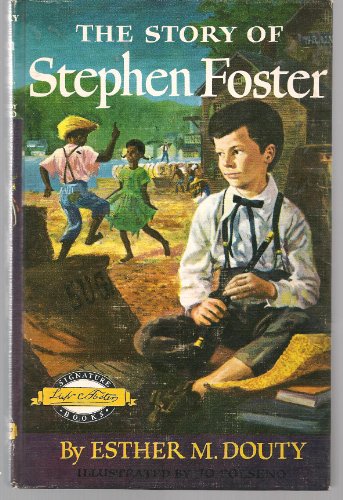 The story of Stephen Foster (Signature books)