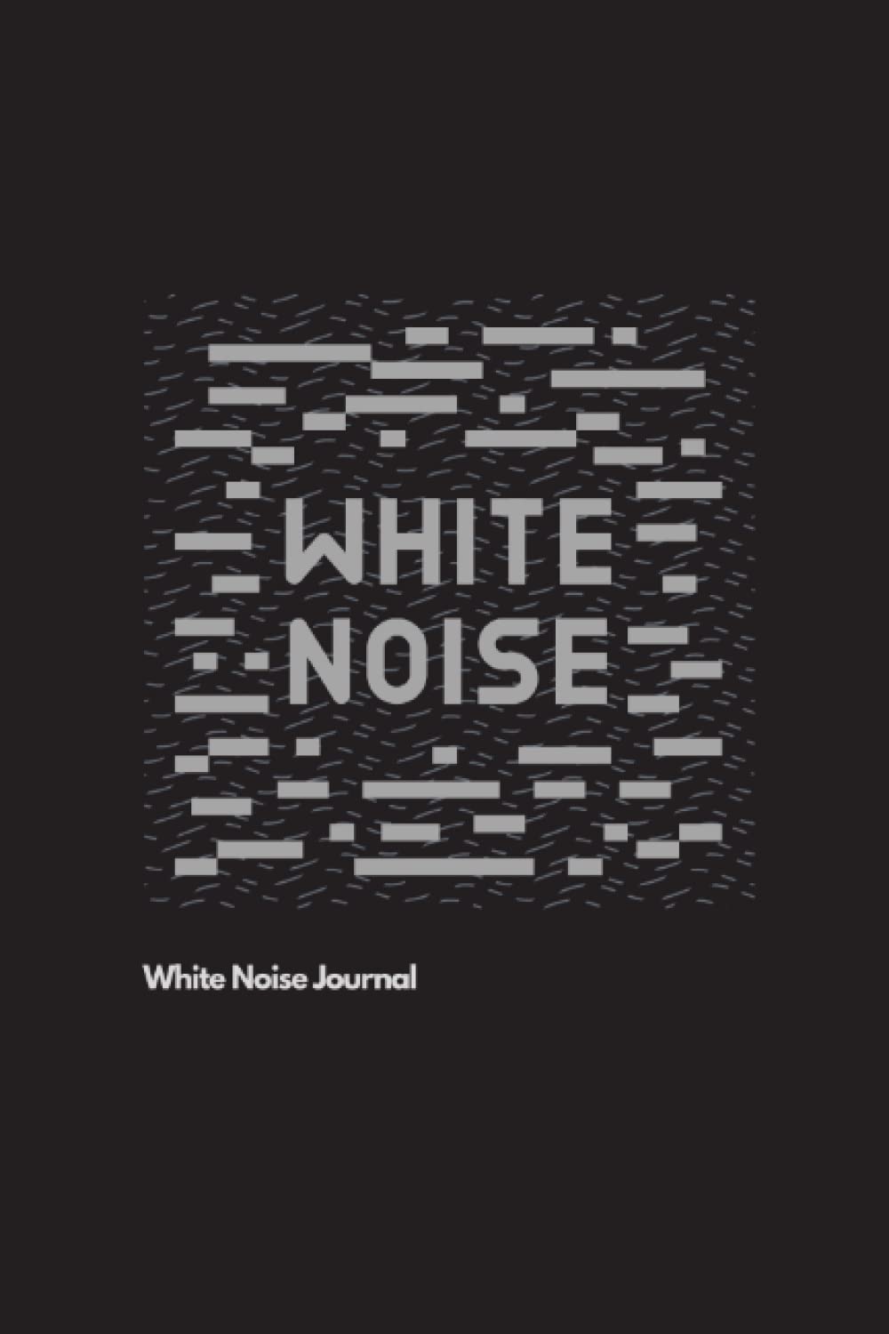 White Noise Journal: 6 x 9 inch, 200 lined pages