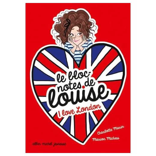 I love London: Le bloc-notes de Louise - tome 3