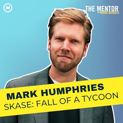 #504: Mark Humphries: What We Can Learn from the Rise & Fall of Business Tycoon Christopher Skase
