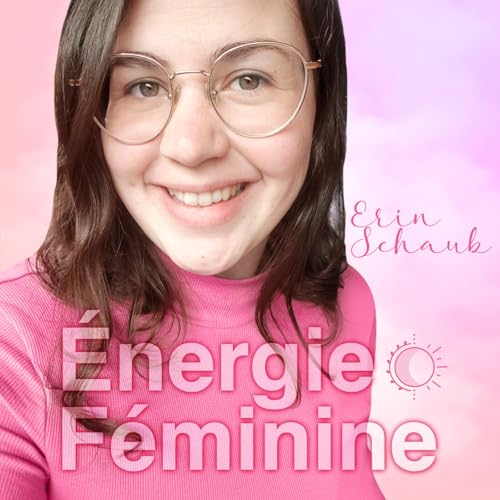 Énergie Féminine • à l'Essence de Soi cover art