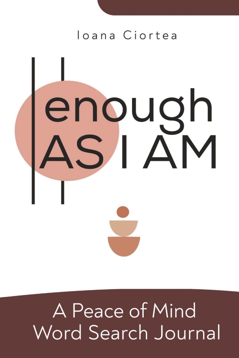 Enough As I Am: A Peace of Mind Word Search Journal