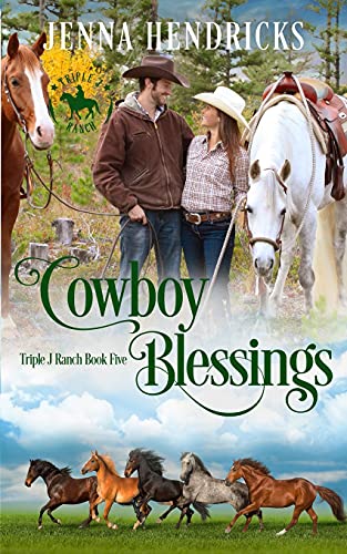Cowboy Blessings: Clean & Wholesome Cowboy Romance (Triple J Ranch)