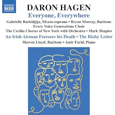 Daron Aric Hagen: Everyone, Everywhere; An Irish Airman Foresees his Death; The Bixby Letter