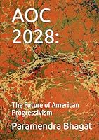 AOC 2028:: The Future of American Progressivism B0F5NZ6SXQ Book Cover