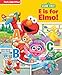 Sesame Street - E is for Elmo! ABCs - My First Look and Find Activity Book - PI Kids