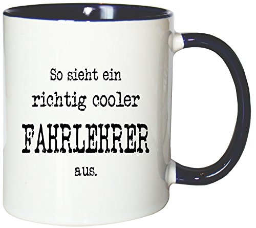Mister Merchandise Kaffeetasse So Sieht EIN richtig Cooler Fahrlehrer aus. Teetasse Becher, Farbe: Wei&szlig;-Blau