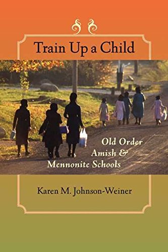 [(Train Up a Child : Old Order Amish and Mennonite Schools)] [By (author) Karen M. Johnson-Weiner] published on (January, 2007)