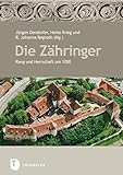  Die Zähringer: Rang und Herrschaft um 1200