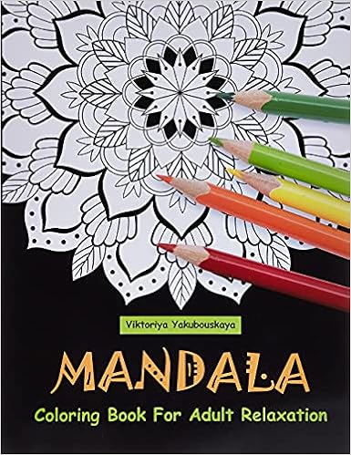 Mandala Coloring Book For Adult Relaxation: Coloring Pages For Meditation And Happiness book cover