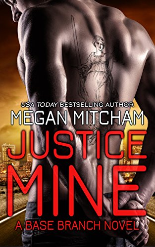 Justice Mine (The Base Branch Series Book 2)