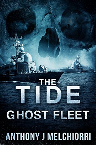 The Tide: Ghost Fleet (Tide Series Book 7)