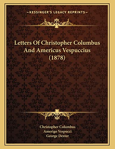 Letters Of Christopher Columbus And Americus Vespuccius (1878)