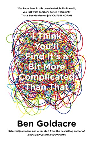 I Think You’ll Find It’s a Bit More Complicated Than That
