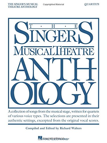 Singer's Musical Theatre Anthology - Quartets: Book Only (The Singer's Musical Theatre Anthology)