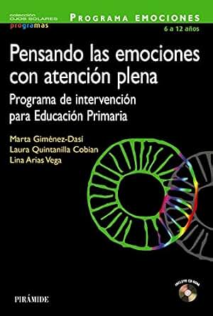 Pensando las emociones con atención plena: Programa de intervención para Educación Primaria (Ojos Solares - Programas)