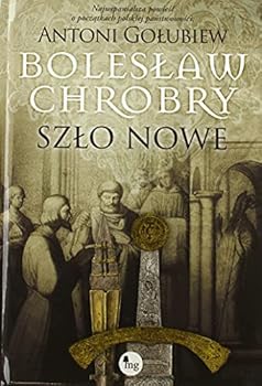Hardcover Boleslaw Chrobry Szlo nowe [Polish] Book
