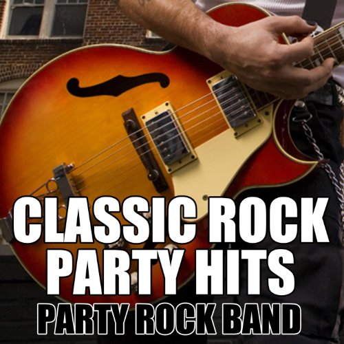 Play Classic Rock Party Hits by Party Rock Band on Amazon Music