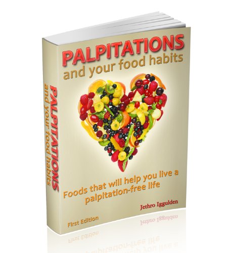 Palpitations and Your Food Habits. Foods that will help you live a palpitation-free life.
