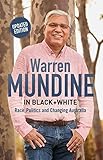 Warren Mundine in Black + White: Race, Politics and Changing Australia