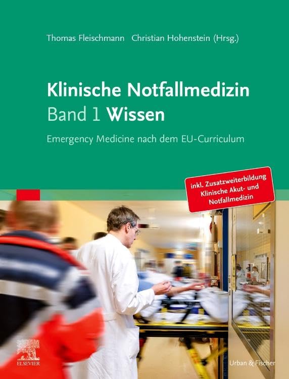 Klinische Notfallmedizin - Wissen: Emergency Medicine nach dem EU-Curriculum