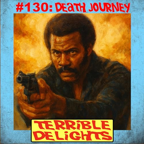 Terrible Delights #130: Death Journey cover art