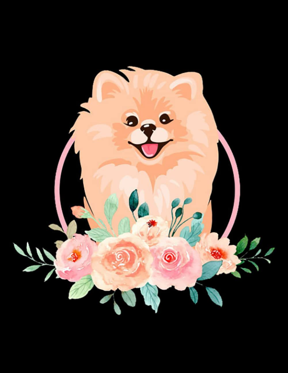 Notebook: Pomeranian Pomeranian Flowers Pommy Pom Dog Breed German Spitz Puppy: Journal Notebook Gift For Someone Who Loves Writing| 100 Pages 8.5x11