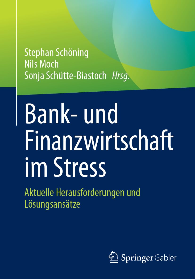 Bank- und Finanzwirtschaft im Stress: Aktuelle Herausforderungen und Lösungsansätze