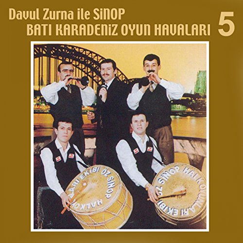 Davul Zurna İle Sinop Batı Karadeniz Oyun Havaları, Vol. 5 von Halk Oyunları Ekibi, Öz Sinop