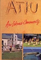 Atiu: An Island Community 9820201632 Book Cover