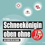  Schneekönigin oben ohne: Der Krimi für die Wanne (wasserfest - Badebuch für Erwachsene) (Badebücher für Erwachsene): Der Krimi für die Wanne ... Wasserfeste Bücher für große Leser)