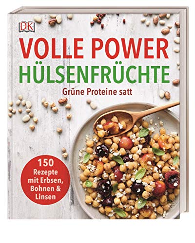 Volle Power Hülsenfrüchte: Grüne Proteine satt Volle Power Hülsenfrüchte: Grüne Proteine satt