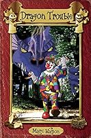 Dragon Trouble 1502960729 Book Cover