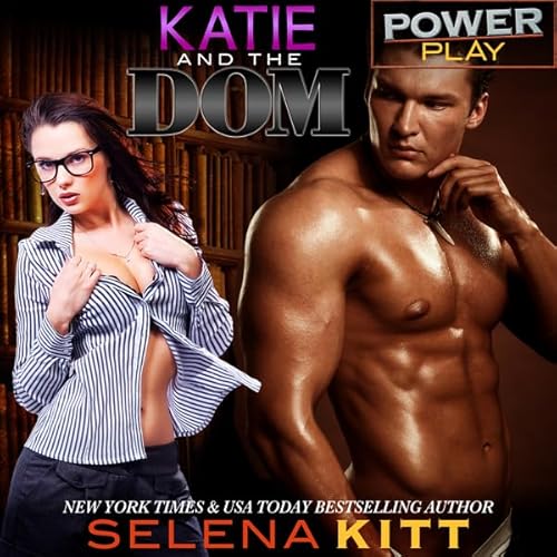 Katie and the Dom (Power Play) Audiolivro Por Selena Kitt capa
