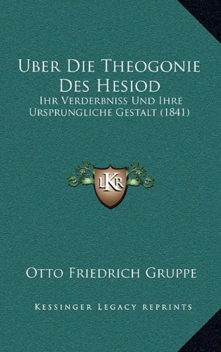 Uber Die Theogonie Des Hesiod: Ihr Verderbniss Und Ihre - 読書メーター