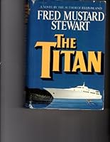 The Titan by Fred Mustard Stewart B01B98PBYG Book Cover