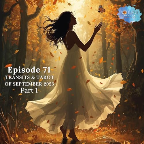 71 Transits & Tarot of September 2025 Part 1 cover art