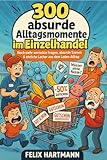 300 Momente, die beweisen, dass du im Einzelhandel arbeitest: Das ultimative Geschenk voller absurder Fragen, verrückter Szenen und ehrlicher Lacher aus dem Laden-Alltag