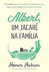 Capa de Albert, um jacaré na família: A história quase verdadeira de um homem, sua esposa e um bicho muito mimado