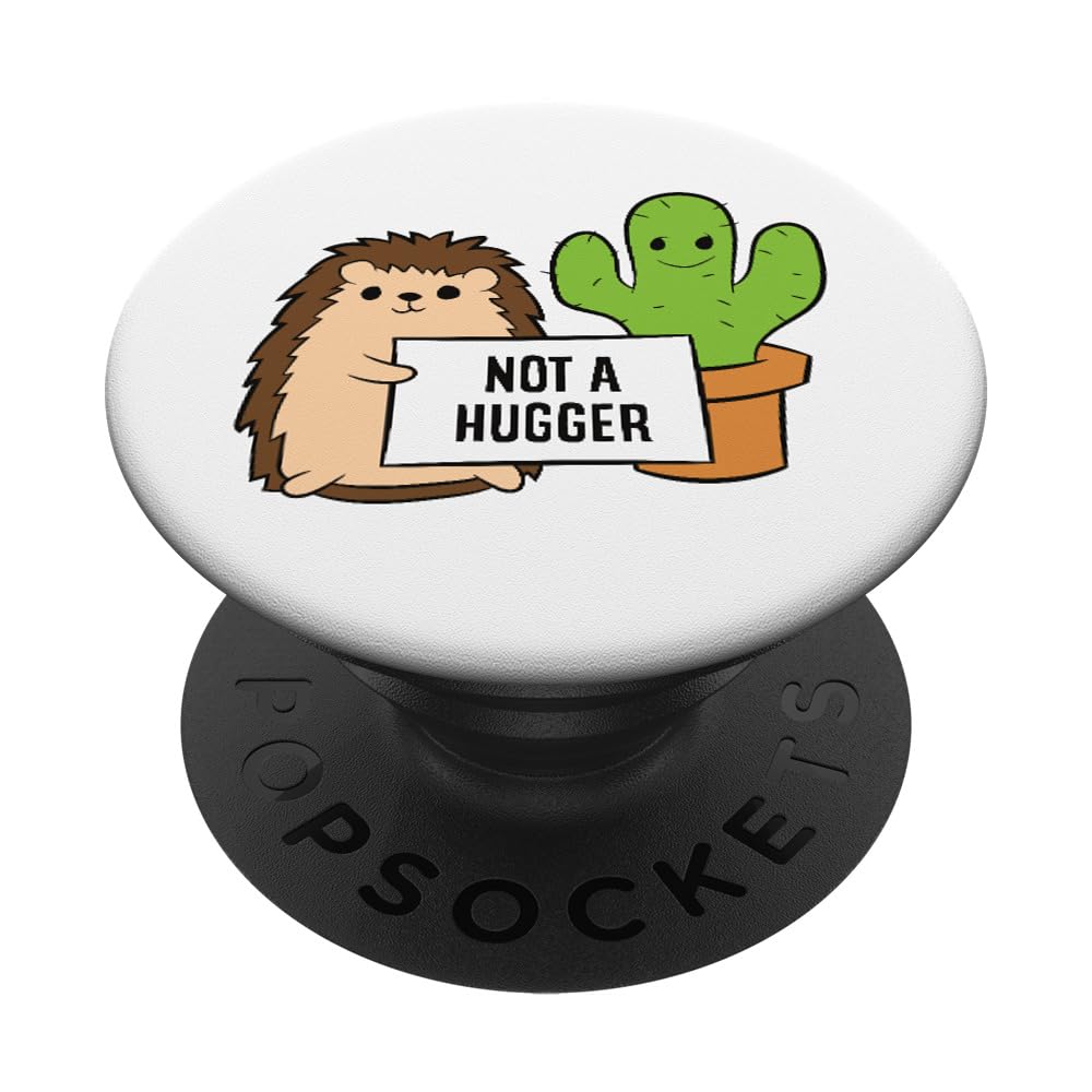 Funny Hedgehog Not A Hugger Cactus Hedgehog PopSockets Standard PopGrip