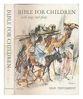 Bible for children. Volume 1: The Old Testament with songs and plays / J.L. Klink ; illustrated by Piet Klasse ; translated by Patricia Crampton B000QOBHK2 Book Cover