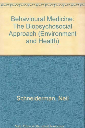 Behavioral Medicine: The Biopsychosocial Approach (Environment and Health)