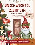 Unser Wichtel zieht ein - Wichtelbriefe, Rätsel & Streiche für einen entspannten Advent: 3 Minuten Wichteltür Ideen für Kinder. Das perfekte Wichtelbuch für strahlende Kinderaugen.