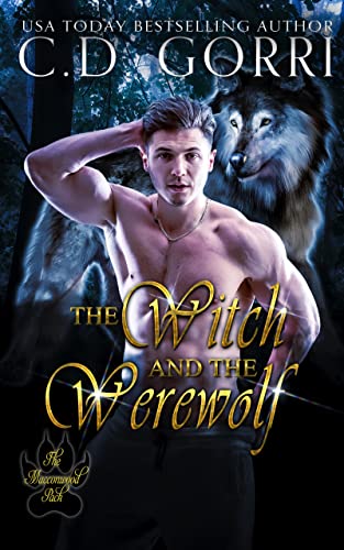 The Witch and the Werewolf: A Macconwood Pack Novel (The Macconwood Pack Series Book 4)