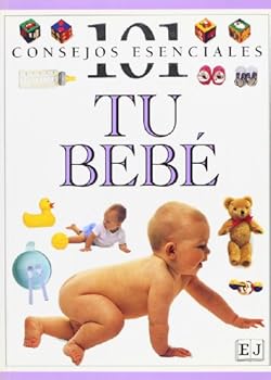 Paperback Tu bebé: 101 consejos esenciales [Spanish] Book