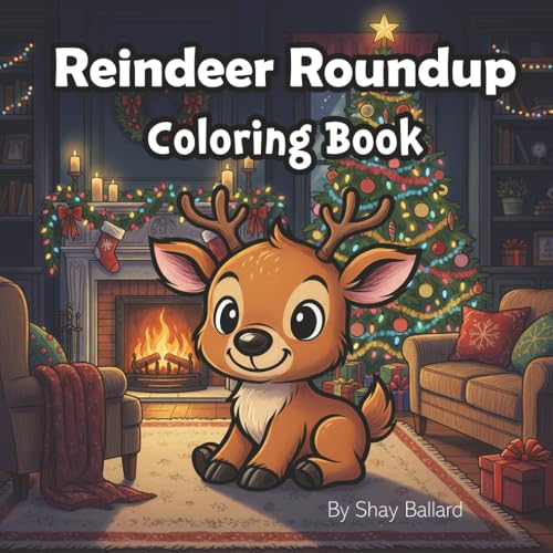 Cute Reindeer Coloring Book for Christmas: Reindeer Roundup Holiday Coloring Pages for Kids with Thick Outlines and Simple Designs
