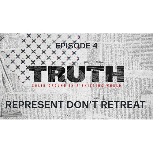 『Truth Solid Ground In a Shifting World EP4 - Represent Don't Retreat』のカバーアート
