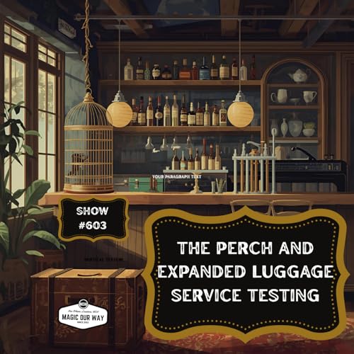 The Perch and Expanded Luggage Service Testing - MOW #603