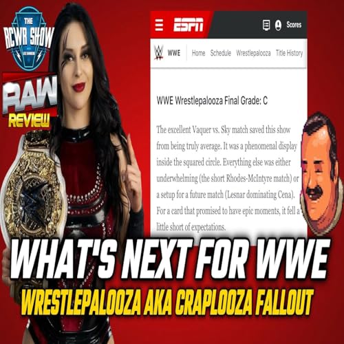 Crappy Wrestlepalooza Aftermath! Raja Finally Arrested! Episode 1179 | The RCWR Show 9/22/25 Podcast Por  arte de portada